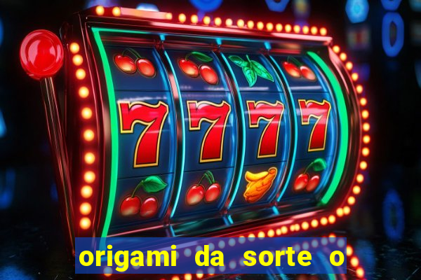 origami da sorte o que escrever